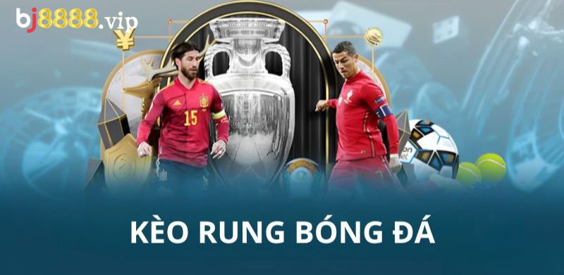 Kèo Rung Là Gì