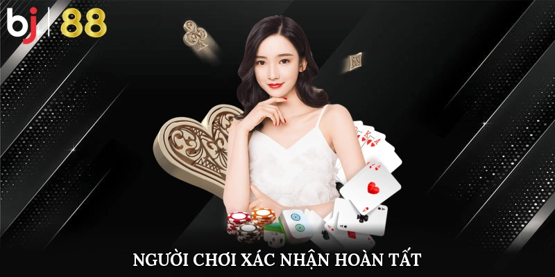 Cách Xoá Tài Khoản Bj8888 Siêu Chi Tiết Cho Người Chơi 3 Người Chơi Xác Nhận, Hoàn Tất Quy Trình Xoá Tài Khoản