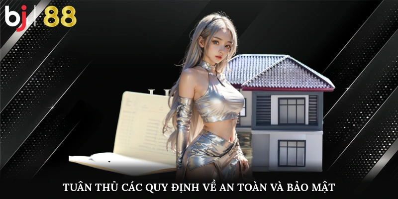 Tuân Thủ Các Quy Định Về An Toàn Và Bảo Mật